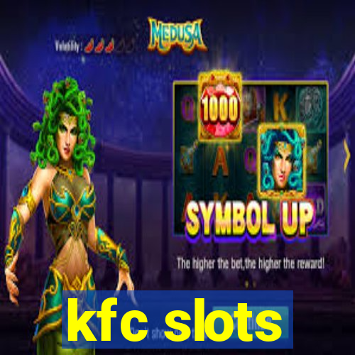 kfc slots